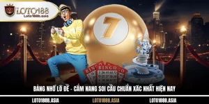 Bảng Nhớ Lô Đề - Cẩm Nang Soi Cầu Chuẩn Xác Nhất Hiện Nay
