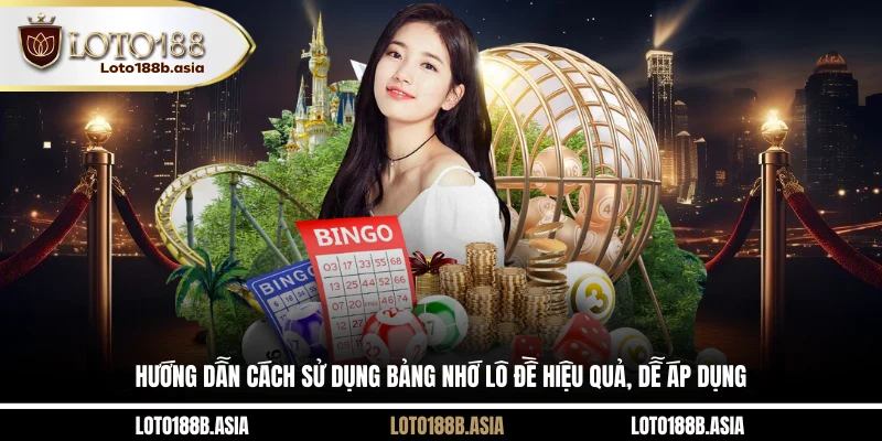 Hướng dẫn cách sử dụng bảng nhớ lô đề hiệu quả, dễ áp dụng